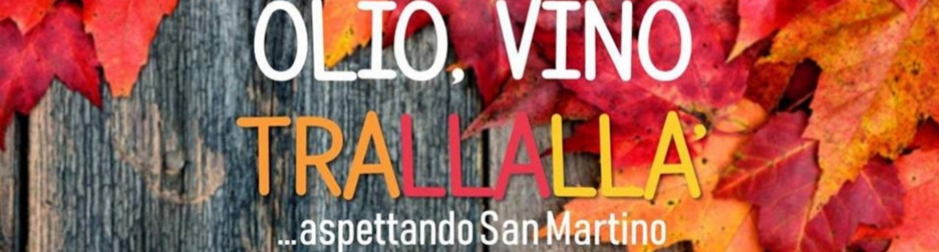 Olio, Vino, Trallallá... waiting for San Martino. Happy things will happen at Cantine Cannito on November 4. In Grumo Appula (Bari, Puglia)