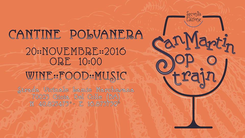 20 NOVEMBER 2016 | SAN MARTIN SOP O TRAJN #2 | CANTINE POLVANERA | @ GIOIA DEL COLLE, BARI, PUGLIA, ITALY